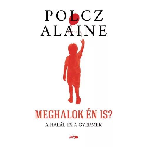 Meghalok én is?