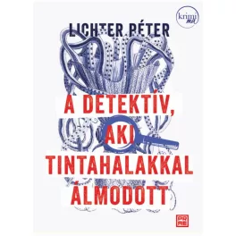 A detektív, aki tintahalakkal álmodott