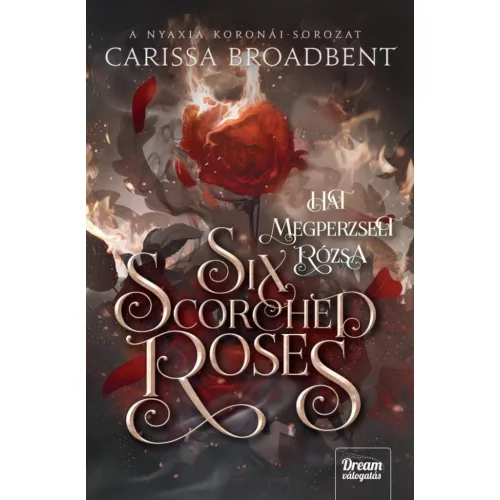 Six Scorched Roses - Hat megperzselt rózsa