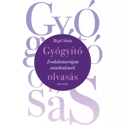 Gyógyító olvasás - Irodalomterápia mindenkinek