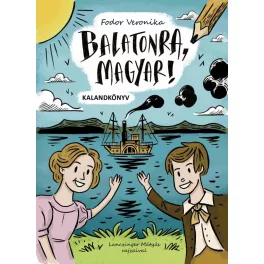 Balatonra, magyar! - kalandkönyv