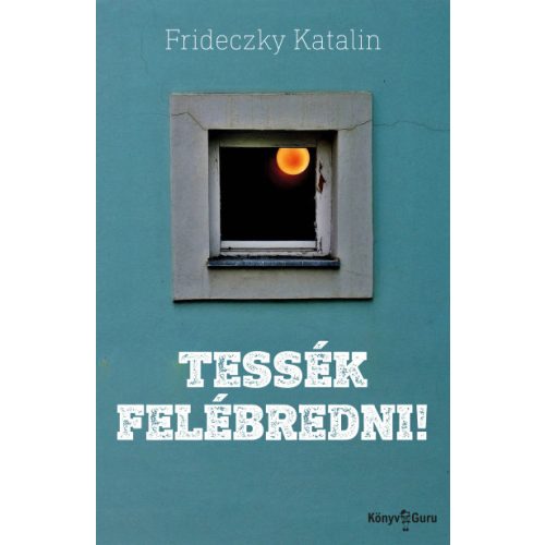 Tessék felébredni!