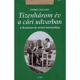 Tizenhárom év a cári udvarban