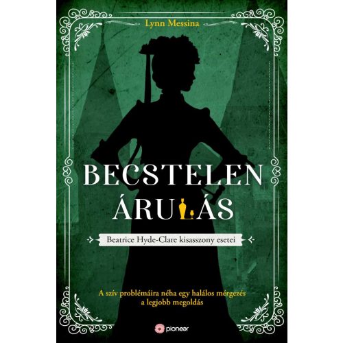 Becstelen árulás - Beatrice Hyde-Clare esetei 3.