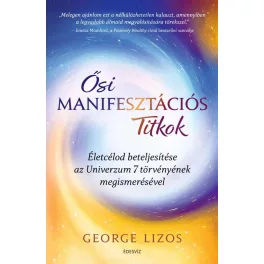 Ősi manifesztációs titkok
