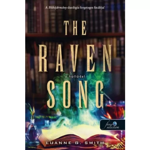 The Raven Song - A hollódal (Bűbájármány 2.)