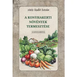 A konyhakerti növények termesztése