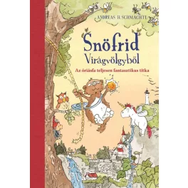   Snöfrid Virágvölgyből - Az óriásfa teljesen fantasztikus titka