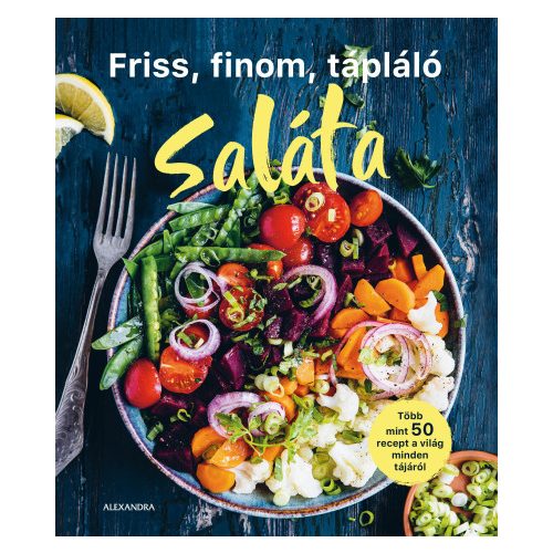Friss, finom, tápláló SALÁTA