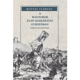 A magyarok első hadjáratai Európában