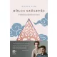 Bölcs születés - A méhlepény elfeledett története