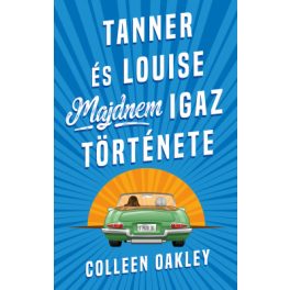 Tanner és Louise majdnem igaz története