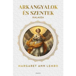 Arkangyalok és szentek kalauza