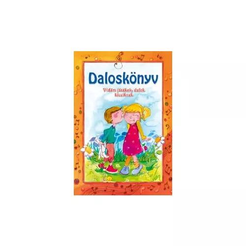 Daloskönyv - Vidám játékok, dalok kicsiknek
