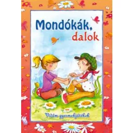 Mondókák, dalok - Vidám gyermekjátékok