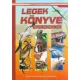 Legek könyve gyerekeknek - Képes ismeretterjesztés gyerekeknek