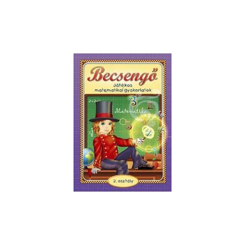Becsengő - Játékos matematikai gyakorlatok - 2. osztályosok részére