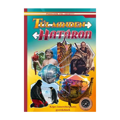 Túl minden határon - Fedezzük fel együtt!