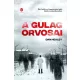 A Gulág orvosai