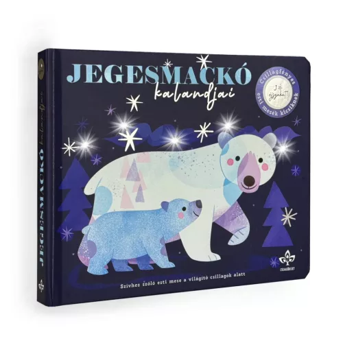 Jegesmackó kalandjai - Csillagfényes esti mesék kicsiknek - SÉRÜLT