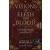 Visions of Flesh and Blood - Hús és vér látomásai