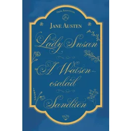 Lady Susan, A Watson család, Sanditon