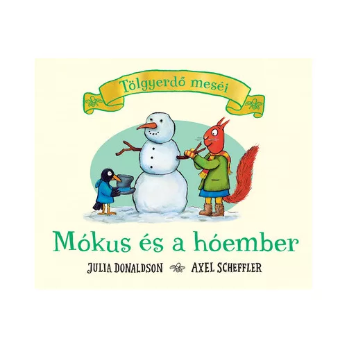 Mókus és a hóember – Tölgyerdő meséi - SÉRÜLT