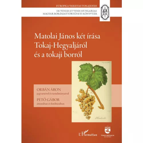 Matolai János két írása Tokaj-Hegyaljáról és a tokaji borról