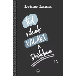 Tud rólunk VALAKI a Deákban