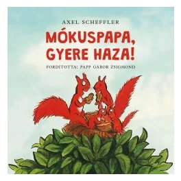 Mókuspapa, gyere haza!