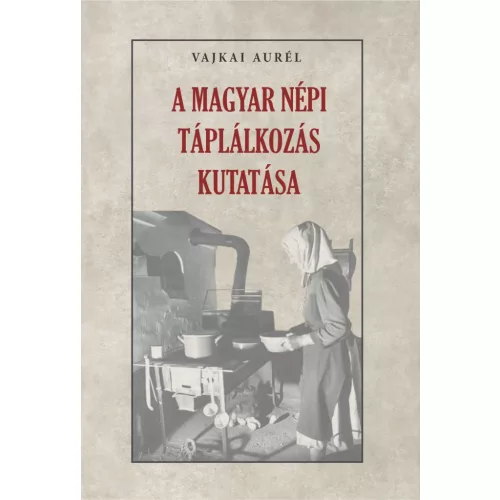 A magyar népi táplálkozás kutatása