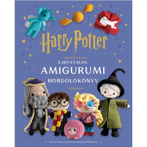 Harry Potter filmes világa - A hivatalos amigurumi horgolókönyv