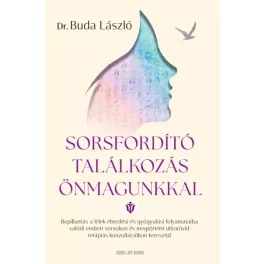 Sorsfordító találkozás önmagunkkal