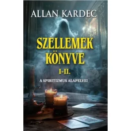 Szellemek könyve I-II.