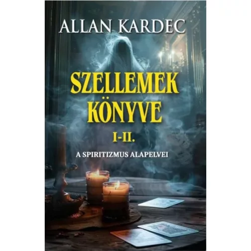 Szellemek könyve I-II.