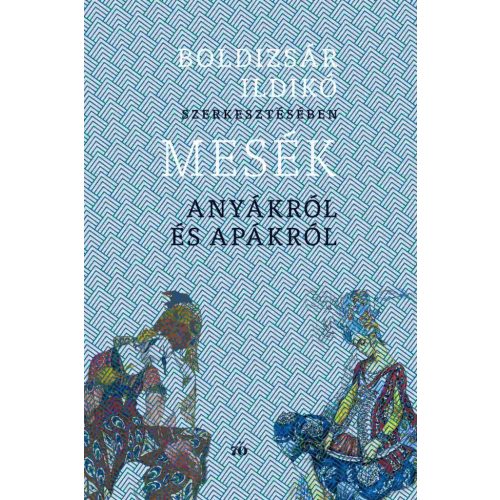 Mesék anyákról és apákról