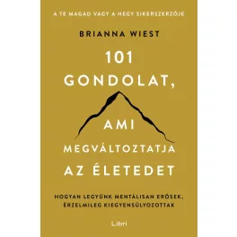 101 gondolat, ami megváltoztatja az életedet