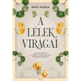   A lélek virágai - Barangolás a Bach-esszenciák birodalmában