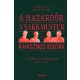 A hazardőr, a sakkmester és a hasznos idióták