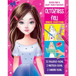 Öltöztess fel! - Mindig divatosan