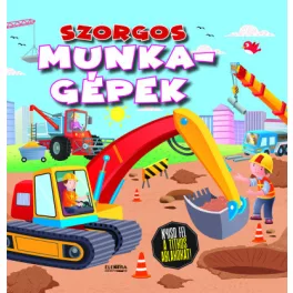 Szorgos munkagépek