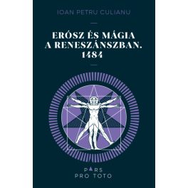 Erósz és a mágia a reneszánszban. 1484