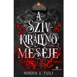   A Szívkirálynő meséje - Uranosz Ereklyéi 4. - Éldekorált kiadás