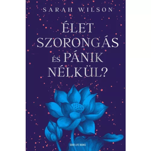Élet szorongás és pánik nélkül?