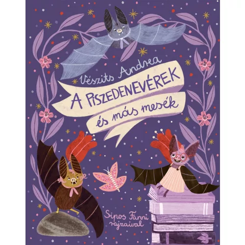 A piszedenevérek és más mesék