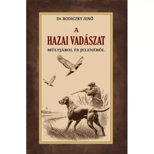 A hazai vadászat múltjából és jelenéből