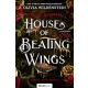 House of Beating Wings – Verdeső szárnyak