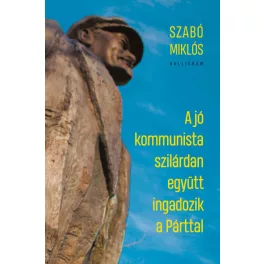 A jó kommunista szilárdan együtt ingadozik a Párttal