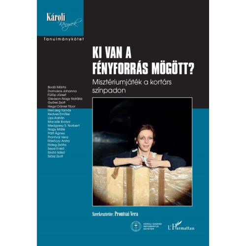 Ki van a fényforrás mögött?