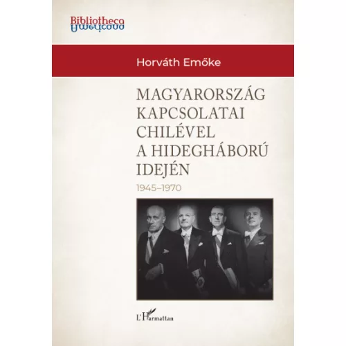 Magyarország külkapcsolatai Chilével a hidegháború idején (1945-1970)